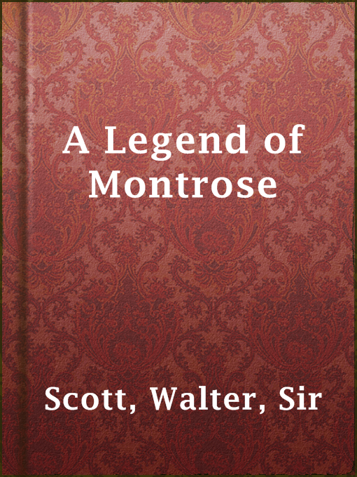 Title details for A Legend of Montrose by Sir Walter Scott - Available